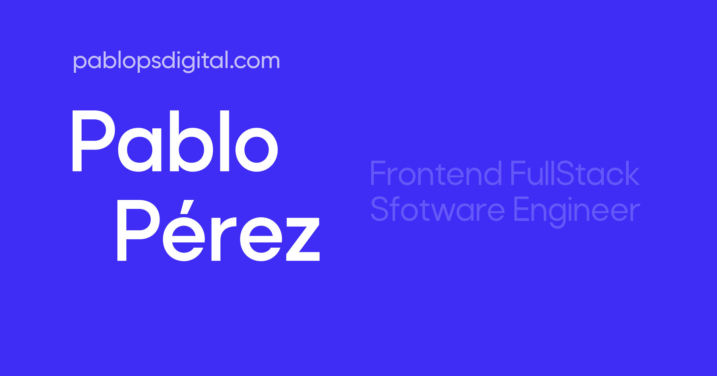 Pablo Pérez | FullStack Software Engineer & IA Product Engineer